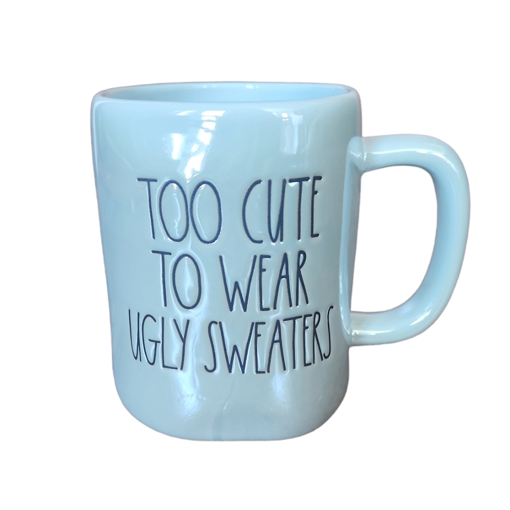 RAE DUNN | Too Cute To Wear Ugly Sweaters Mug